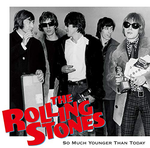 ローリングストーンズ So Much Younger Than Today Amazon.co.jp: SO MUCH YOUNGER THAN TODAY: ミュージック